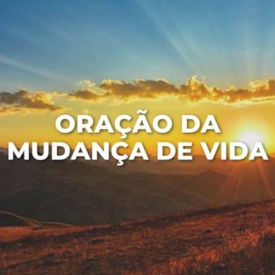 ORAÇÃO DA MUDANÇA DE VIDA