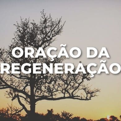 ORAÇÃO DA REGENERAÇÃO