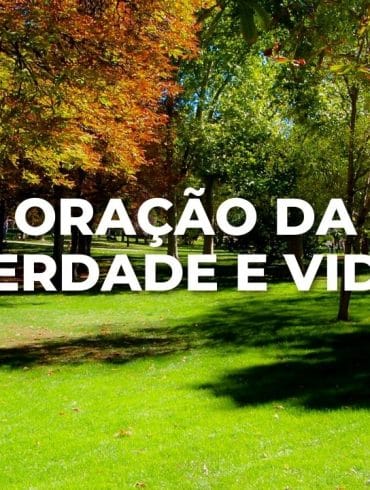 ORAÇÃO DA VERDADE E VIDA