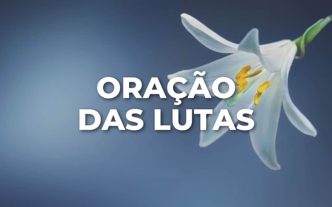 ORAÇÃO DAS LUTAS