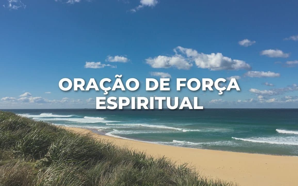 ORAÇÃO DE FORÇA ESPIRITUAL