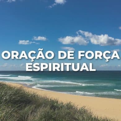 ORAÇÃO DE FORÇA ESPIRITUAL