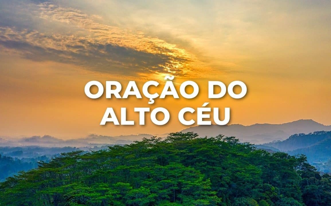 ORAÇÃO DO ALTO CÉU