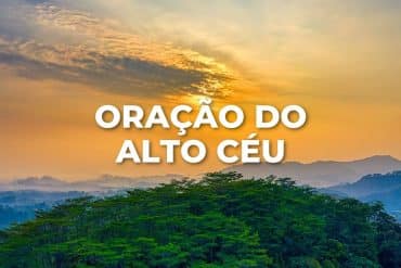 ORAÇÃO DO ALTO CÉU