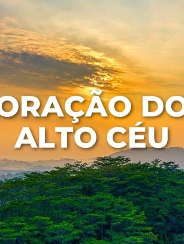 ORAÇÃO DO ALTO CÉU