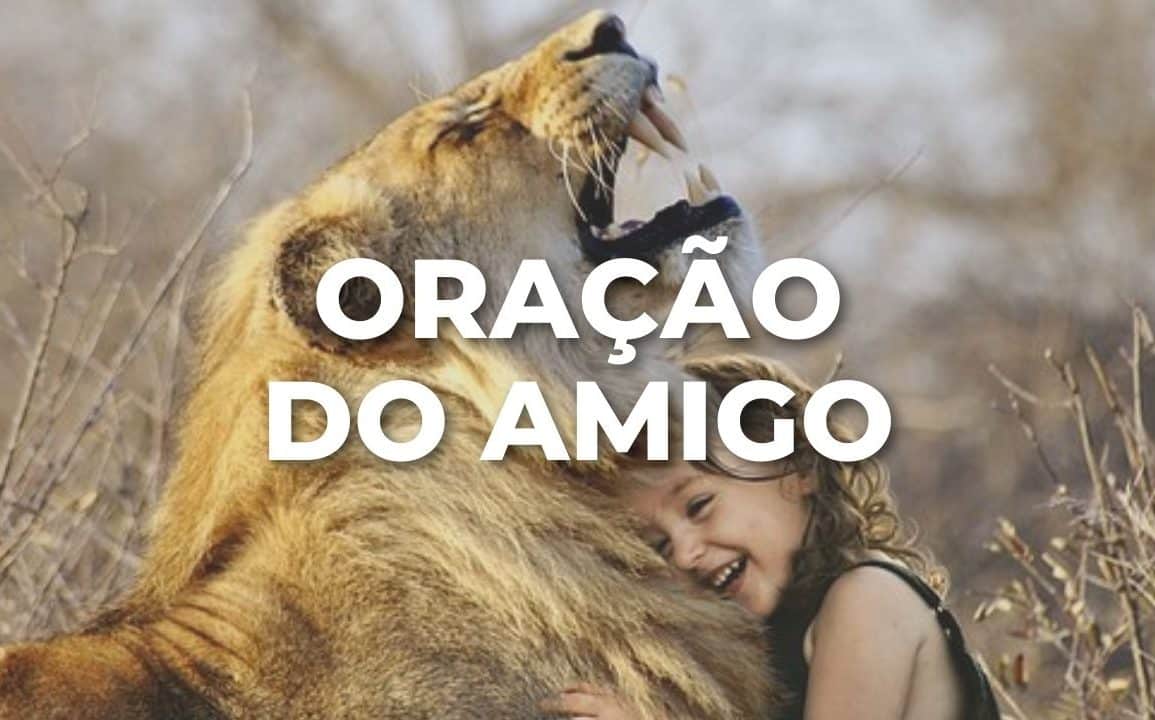 ORAÇÃO DO AMIGO