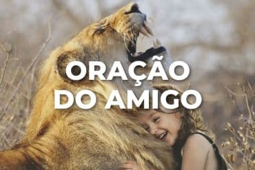 ORAÇÃO DO AMIGO