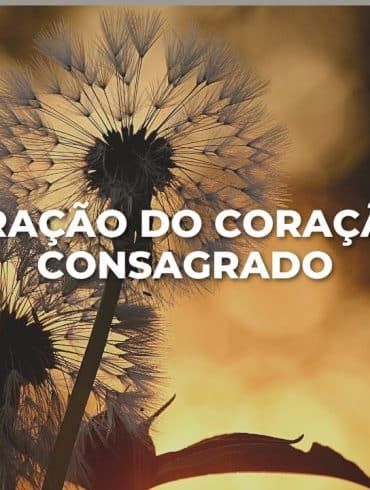 ORAÇÃO DO CORAÇÃO CONSAGRADO