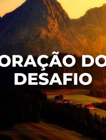 ORAÇÃO DO DESAFIO