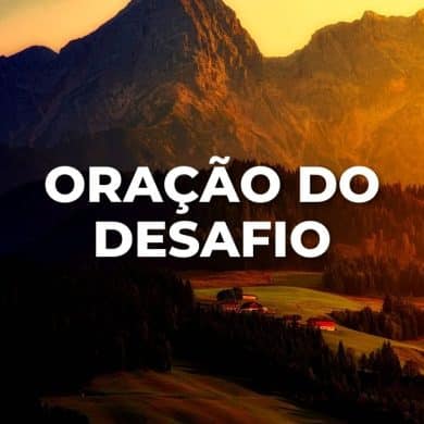 ORAÇÃO DO DESAFIO