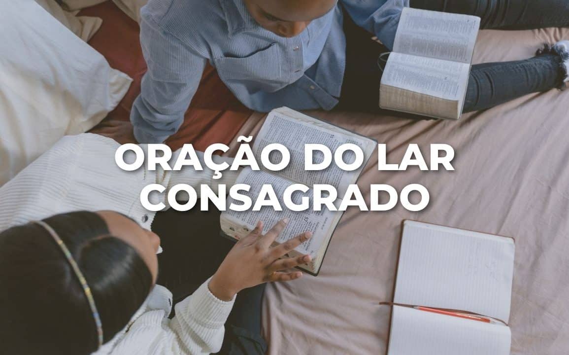 ORAÇÃO DO LAR CONSAGRADO