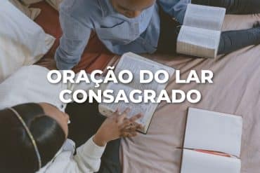 ORAÇÃO DO LAR CONSAGRADO