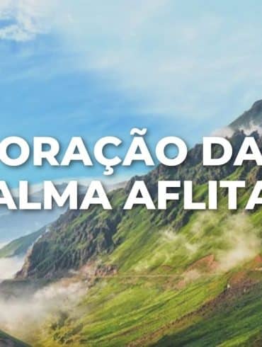 ORAÇÃO DA ALMA AFLITA