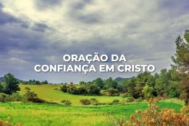 ORAÇÃO DA CONFIANÇA EM CRISTO