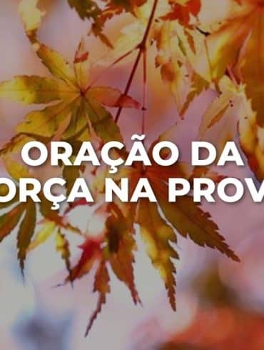 ORAÇÃO DA FORÇA NA PROVA