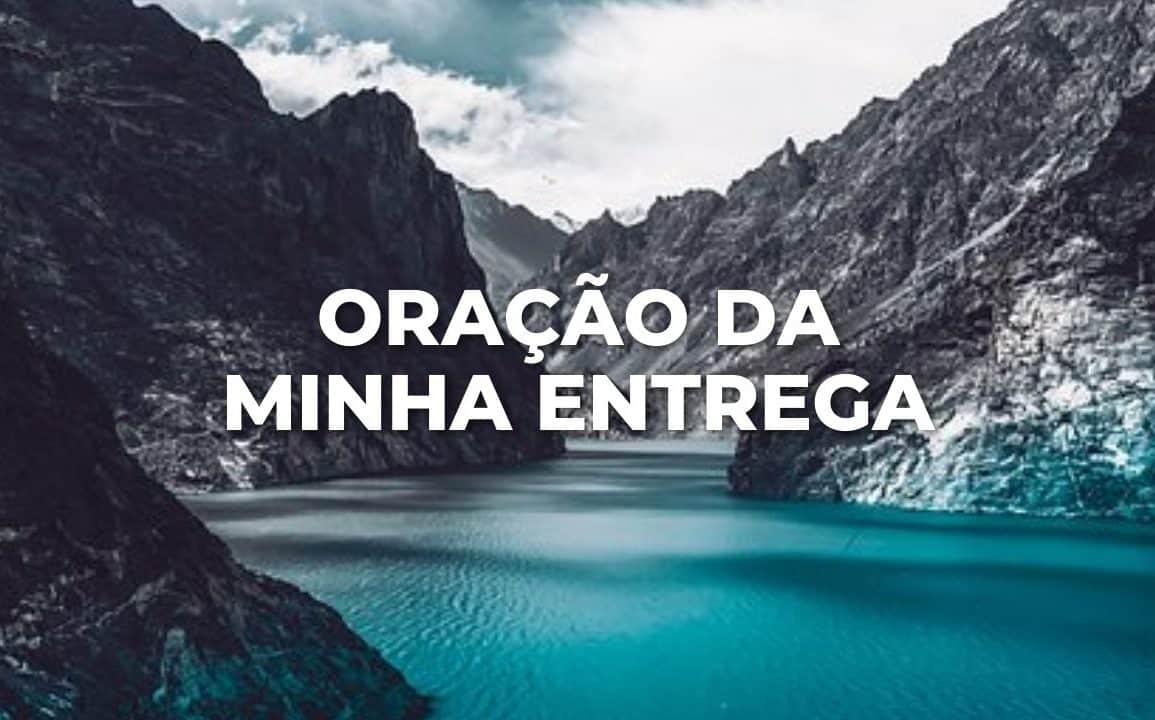 ORAÇÃO DA MINHA ENTREGA