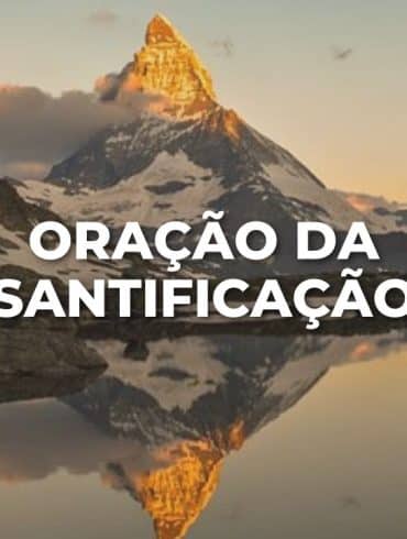 ORAÇÃO DA SANTIFICAÇÃO