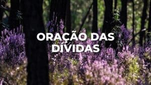 ORAÇÃO DAS DÍVIDAS