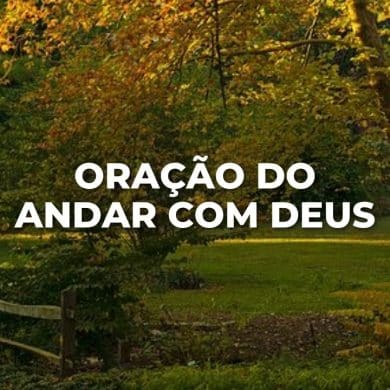 ORAÇÃO DO ANDAR COM DEUS