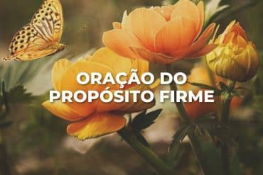 ORAÇÃO DO PROPÓSITO FIRME