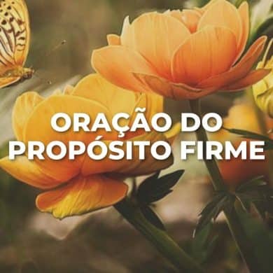 ORAÇÃO DO PROPÓSITO FIRME