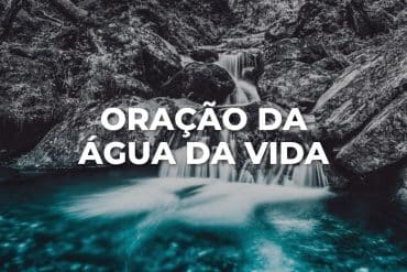 ORAÇÃO DA ÁGUA DA VIDA