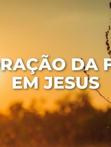 ORAÇÃO DA FÉ EM JESUS