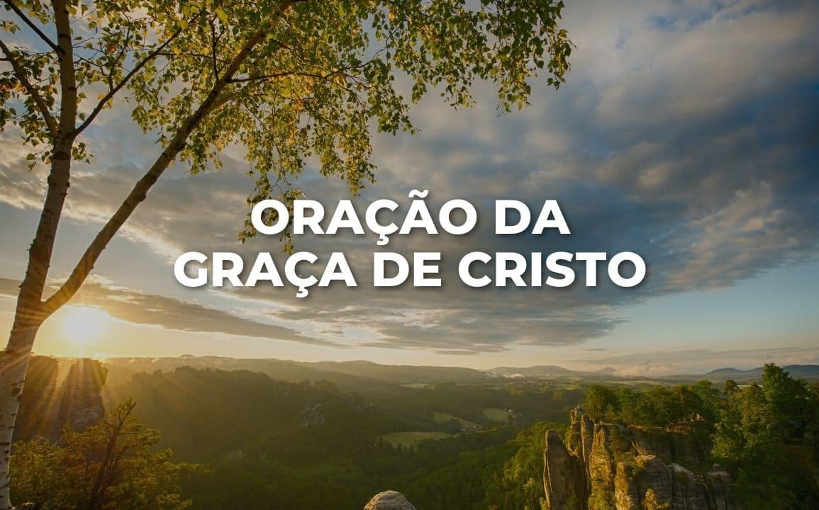 ORAÇÃO DA GRAÇA DE CRISTO