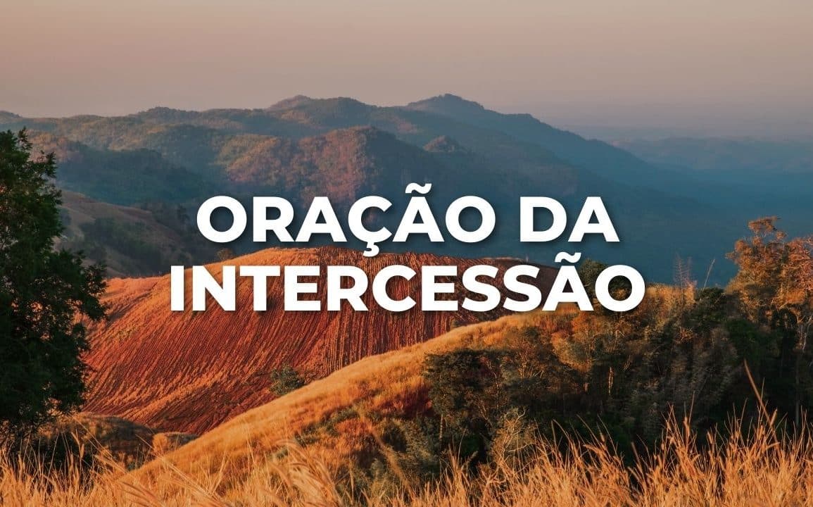ORAÇÃO DA INTERCESSÃO