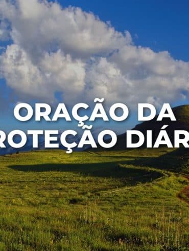 ORAÇÃO DA PROTEÇÃO DIÁRIA