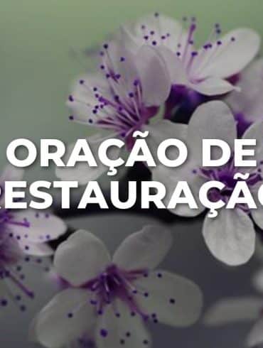 ORAÇÃO DE RESTAURAÇÃO