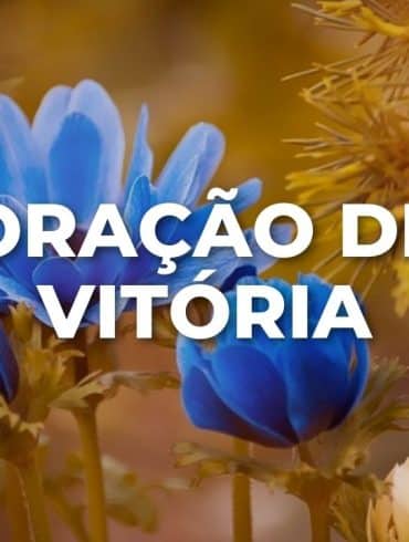 ORAÇÃO DE VITÓRIA