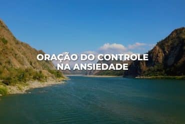 ORAÇÃO DO CONTROLE NA ANSIEDADE