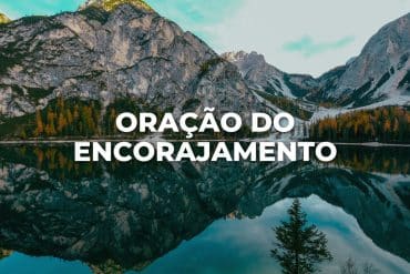 ORAÇÃO DO ENCORAJAMENTO