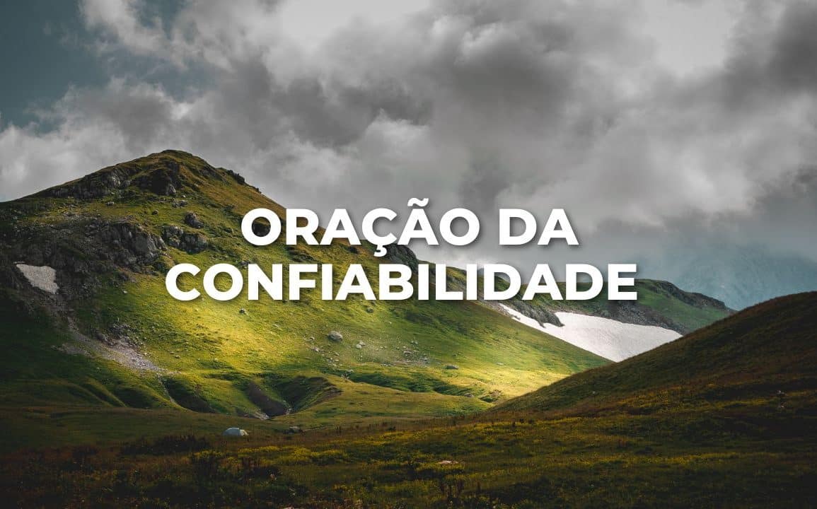 ORAÇÃO DA CONFIABILIDADE
