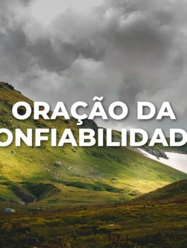 ORAÇÃO DA CONFIABILIDADE