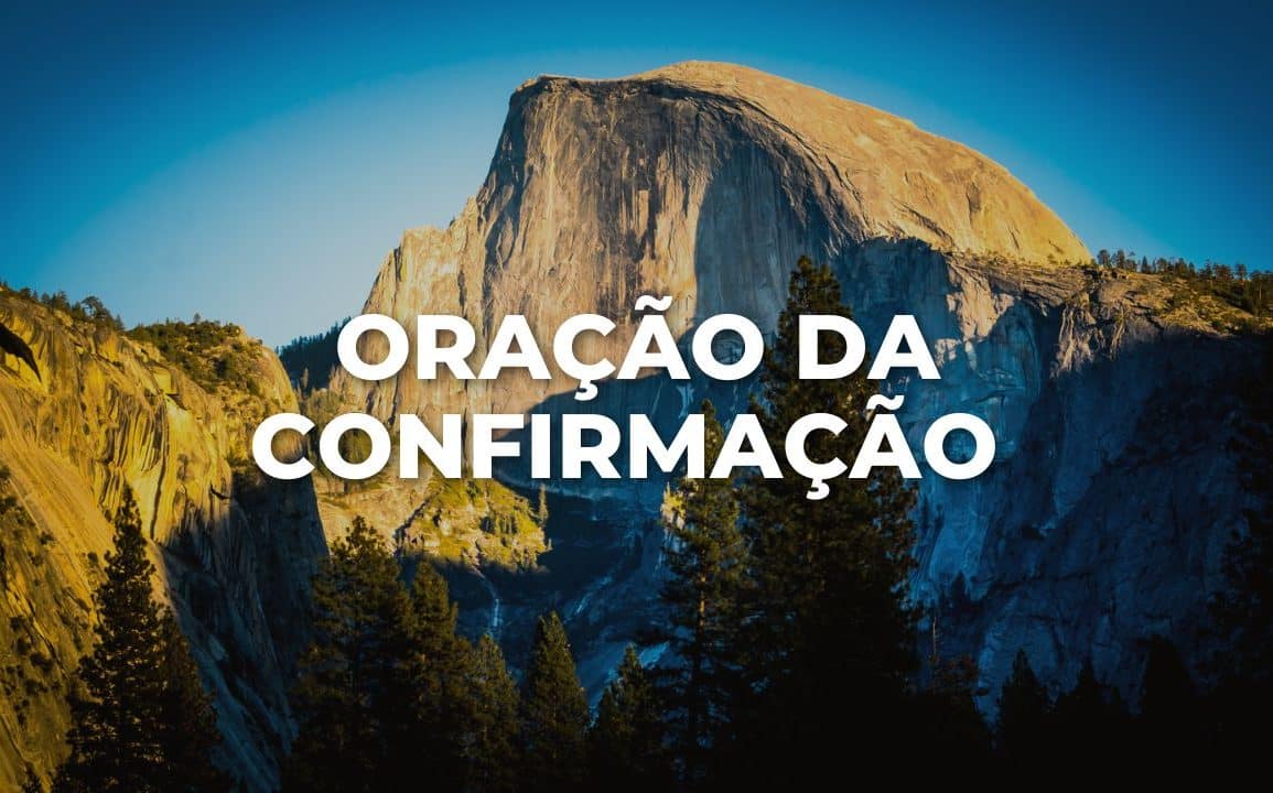 ORAÇÃO DA CONFIRMAÇÃO