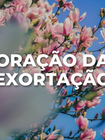 ORAÇÃO DA EXORTAÇÃO