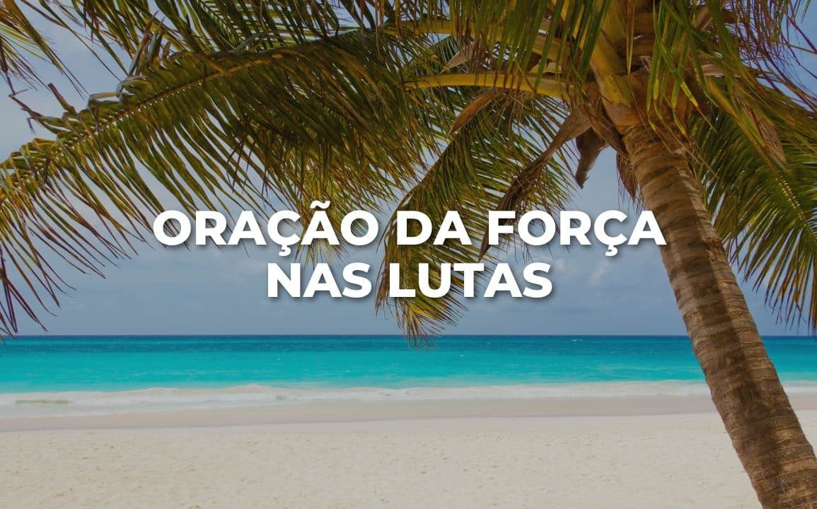 ORAÇÃO DA FORÇA NAS LUTAS