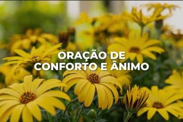 ORAÇÃO DE CONFORTO E ÂNIMO