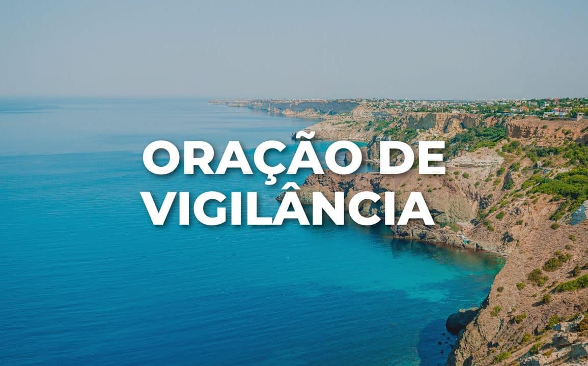 ORAÇÃO DE VIGILÂNCIA
