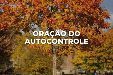 ORAÇÃO DO AUTOCONTROLE