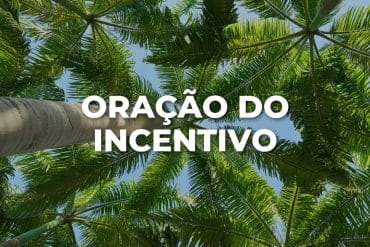 ORAÇÃO DO INCENTIVO