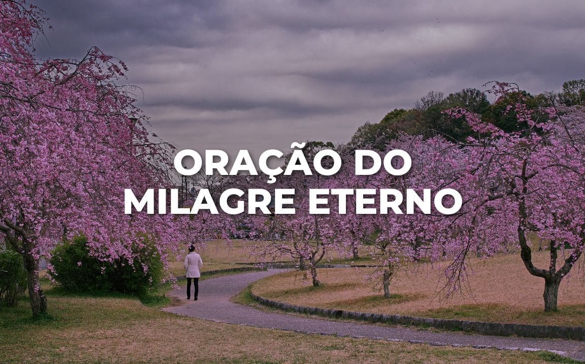 ORAÇÃO DO MILAGRE ETERNO