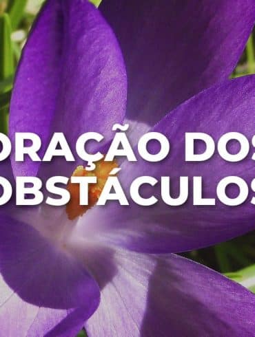 ORAÇÃO DOS OBSTÁCULOS