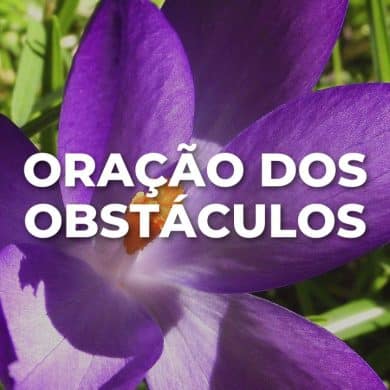 ORAÇÃO DOS OBSTÁCULOS