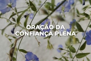 ORAÇÃO DA CONFIANÇA PLENA