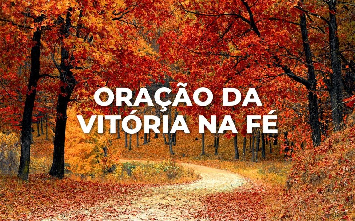 ORAÇÃO DA VITÓRIA NA FÉ