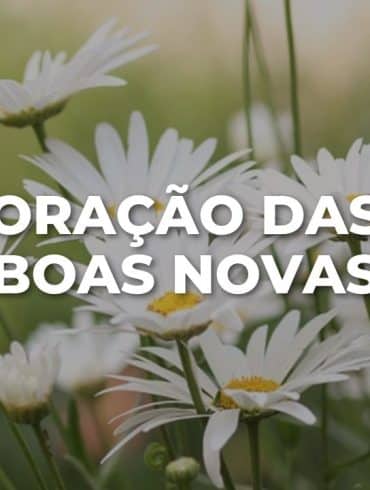 ORAÇÃO DAS BOAS NOVAS