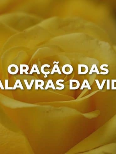 ORAÇÃO DAS PALAVRAS DA VIDA